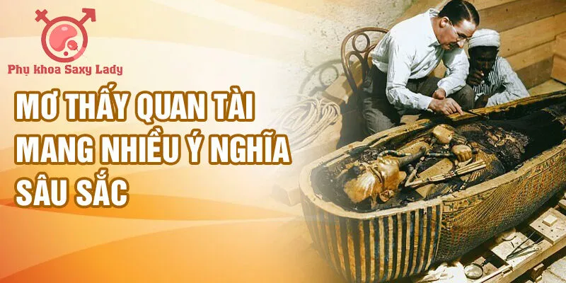 Mơ thấy quan tài mang nhiều ý nghĩa sâu sắc