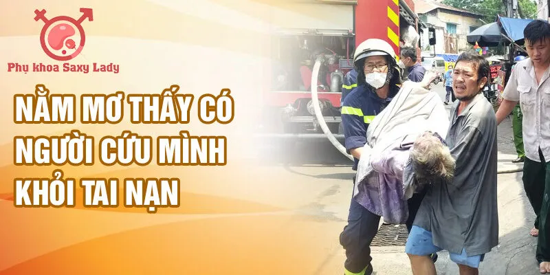 Nằm mơ thấy có người cứu mình khỏi tai nạn