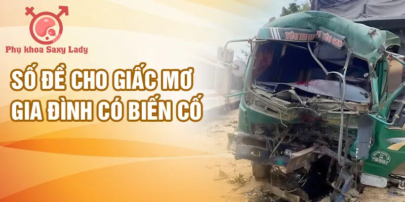 Số đề cho giấc mơ gia đình có biến cố