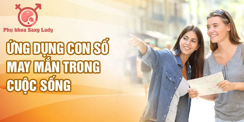Ứng dụng con số may mắn trong cuộc sống