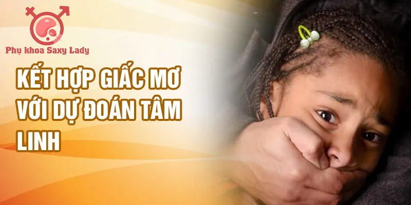 Kết hợp giấc mơ với dự đoán tâm linh