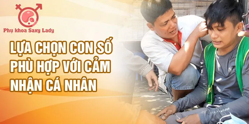 Lựa chọn con số phù hợp với cảm nhận cá nhân