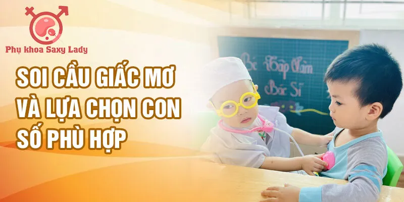 Soi cầu giấc mơ và lựa chọn con số phù hợp